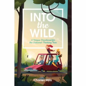 Into the Wild: A Unique Devotional for the Outward-thinking Teen (2023 Teen Devotional)