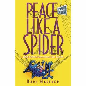 Peace Like a Spider and Other Devotions for Teens (2024 Teen Devotional)