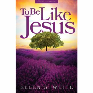 To Be Like Jesus (2024 Adult Evening Devotional)