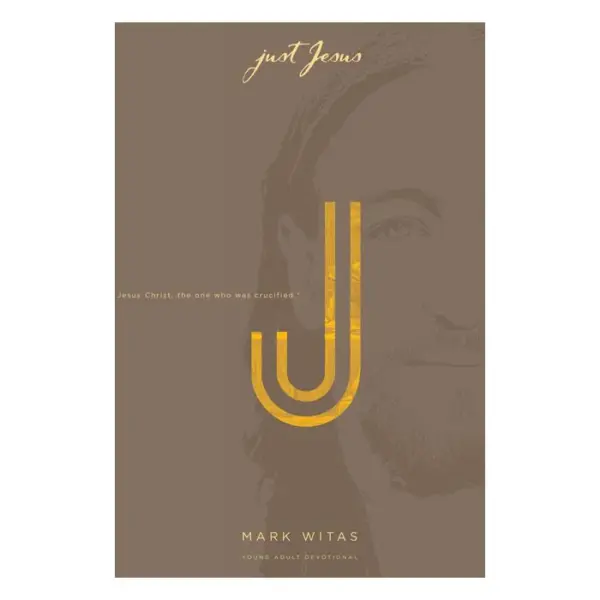 Just Jesus (Young Adult Devotional)