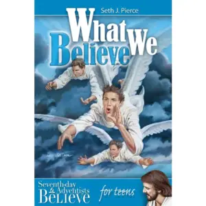 What We Believe For Teens (Teen Devotional)